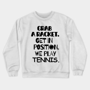Let's play tennis! Crewneck Sweatshirt
